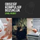 (OKB) Obsesif Kompulsif Bozukluk Nedir Belirtileri