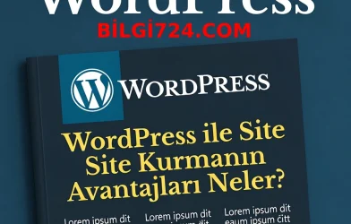 WordPress ile Site Kurmanın Avantajları Neler