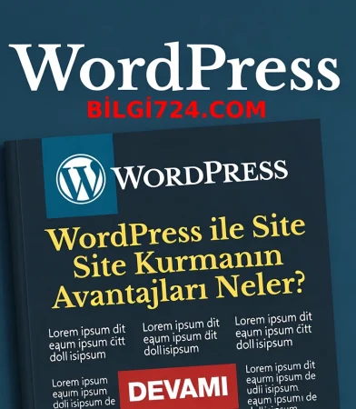 WordPress ile Site Kurmanın Avantajları Neler