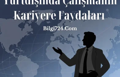 Yurtdışında Çalışmanın Kariyere Faydaları