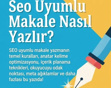 Seo Uyumlu Makale Nasıl Yazılır